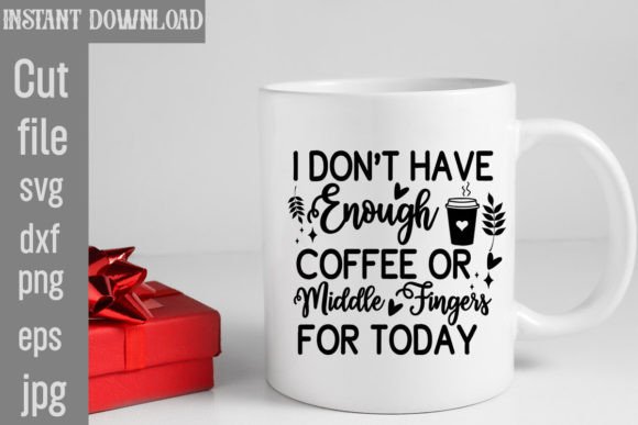 Download I Don't Have Enough Coffee or Middle Fin - Premium Resources